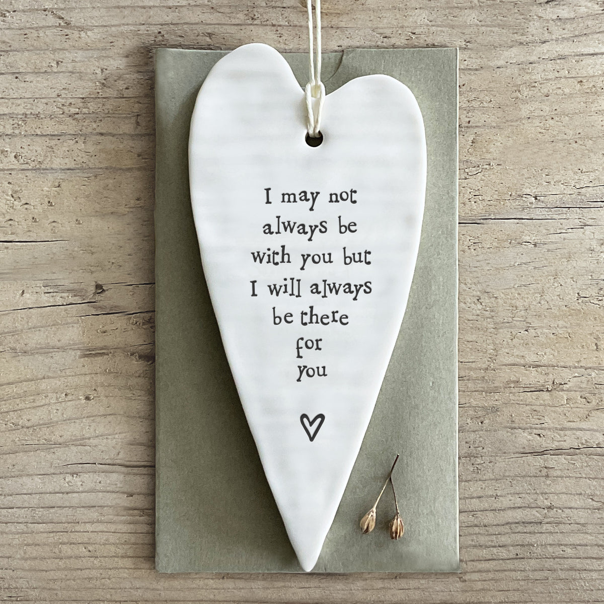 East of India Porcelain Long Hanging Heart - May not always be with you
