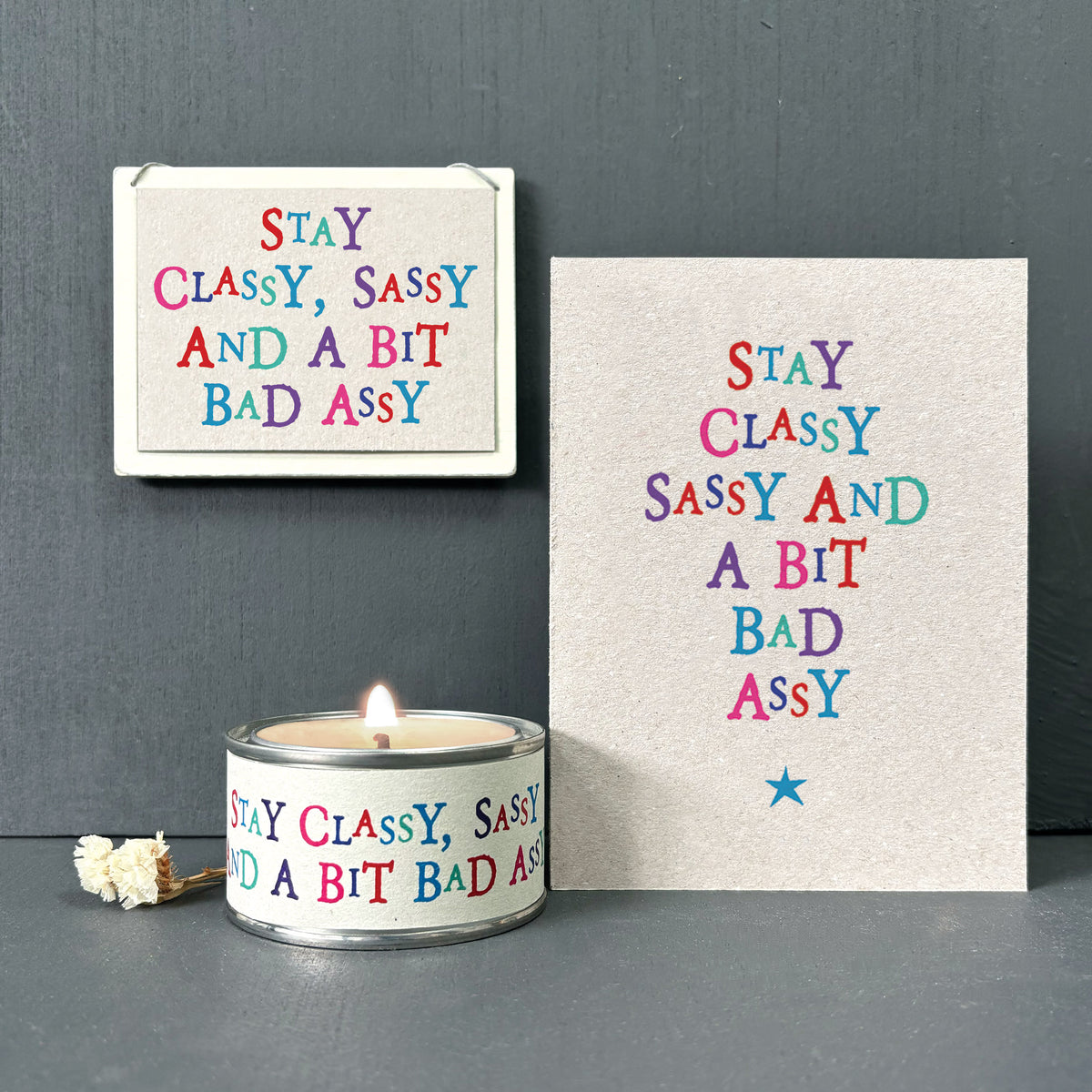 East of India Wobbly Word Greetings Card - Stay classy, sassy & a bit bad assy