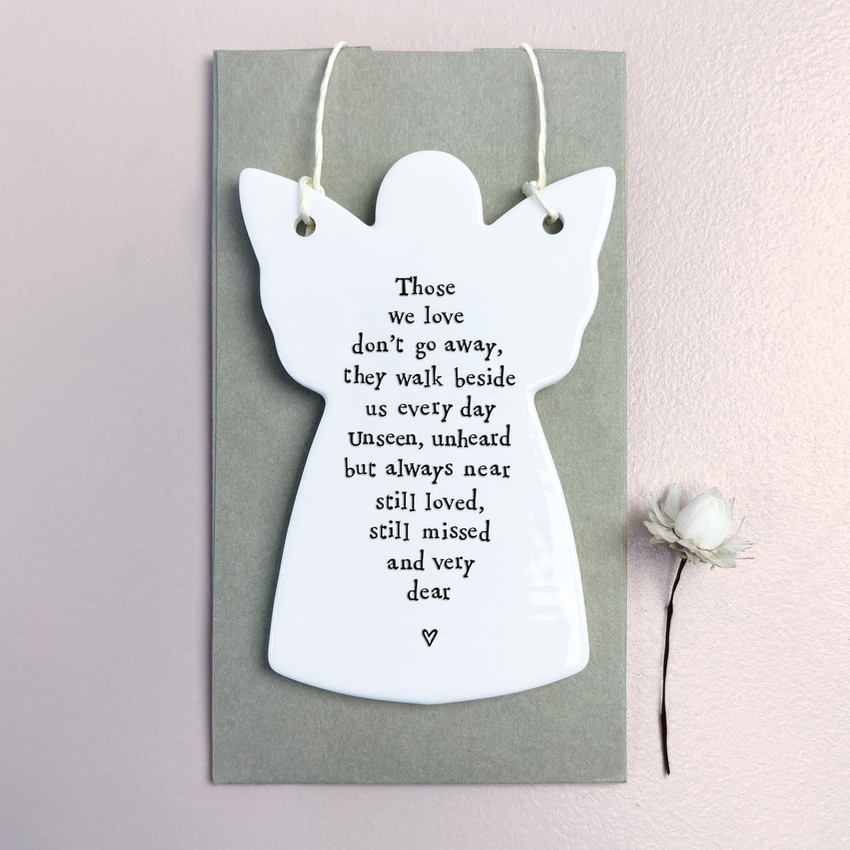 East of India Porcelain Hanging Angel - Those we love don’t go away