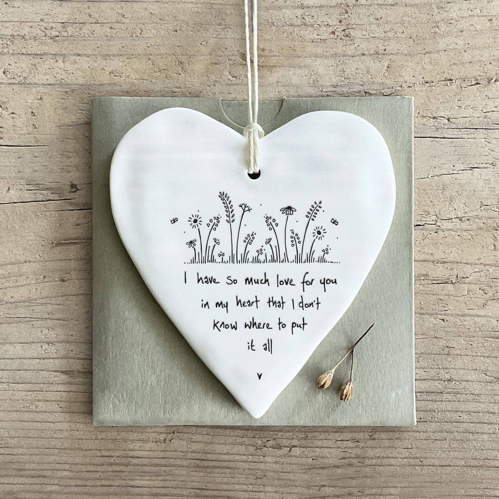 East of India Porcelain Hanging Heart - Have so much love for you
